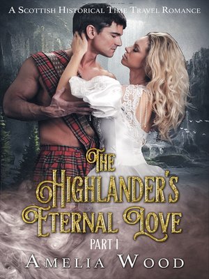 cover image of The Highlander's Eternal Love Part 1